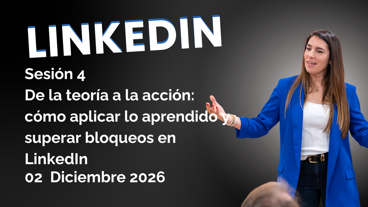 De la teoría a la acción: cómo aplicar lo aprendido y superar bloqueos en LinkedIn